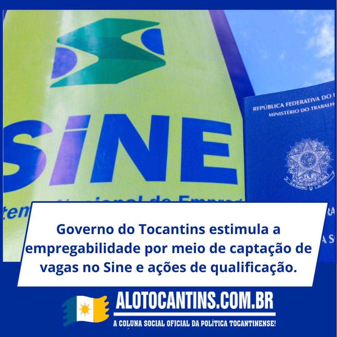 Governo do Tocantins estimula a empregabilidade por meio de captação de vagas no Sine e ações de qualificação.