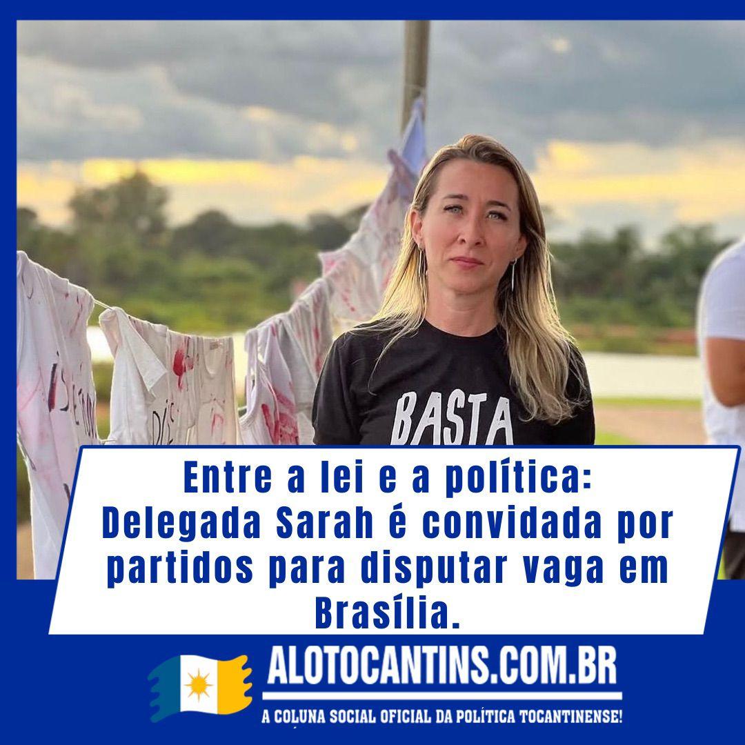 Entre a Lei e a Política: delegada Sarah é convidada por partidos para disputar vaga em Brasília
