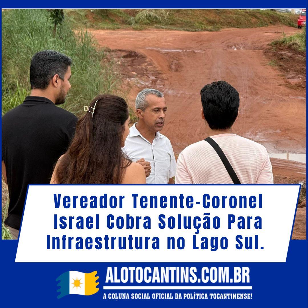 Vereador Tenente-Coronel Israel Cobra Solução Para Infraestrutura no Lago Sul. 