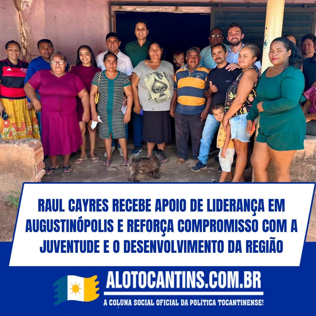 Raul Cayres recebe apoio de liderança em Augustinópolis e reforça compromisso com a juventude e o desenvolvimento da região