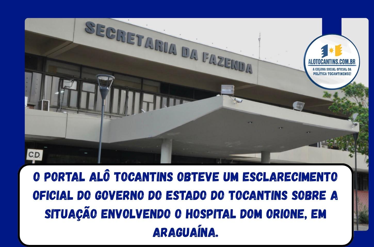Portal Alô Tocantins obtém esclarecimento do Governo do Estado sobre a situação do Hospital Dom Orione.