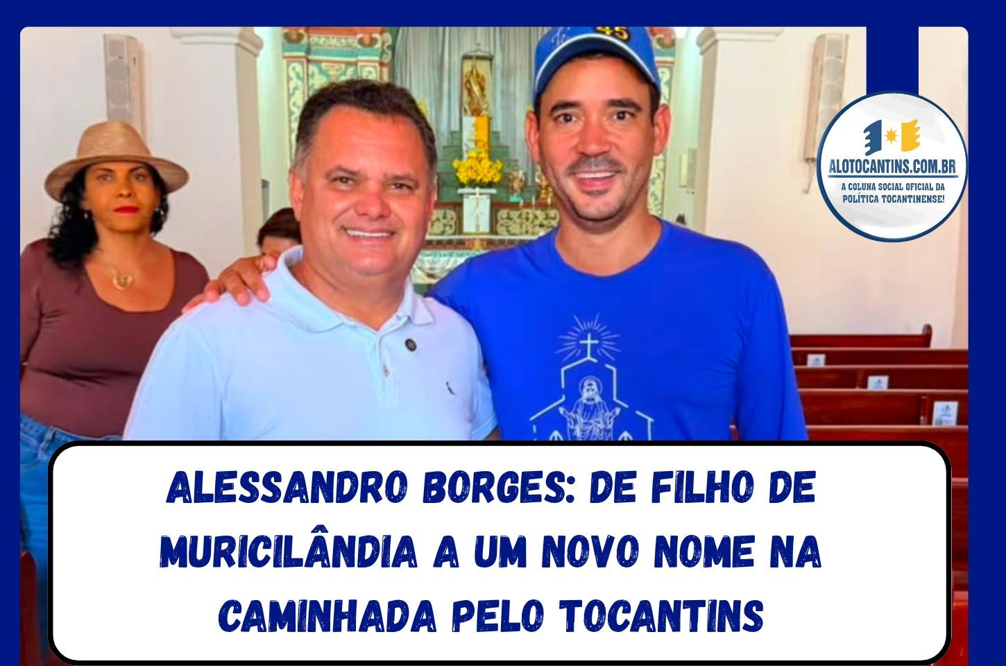 Alessandro Borges: de filho de Muricilândia a um novo nome na caminhada pelo Tocantins