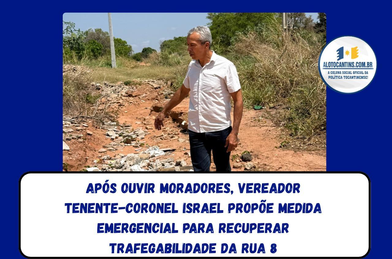 Vereador tenente-coronel Israel vai ao Morada do Sol e cobra solução urgente para Rua 8. 