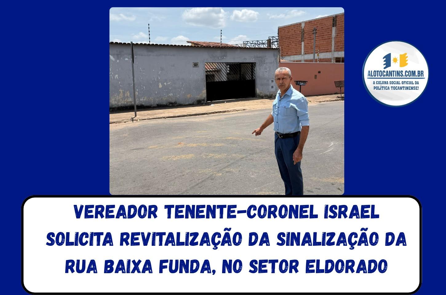 Vereador Tenente-coronel Israel solicita revitalização da sinalização da Rua Baixa Funda, no Setor Eldorado