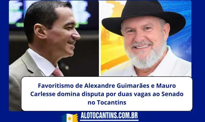 Favoritismo de Alexandre Guimarães e Mauro Carlesse domina disputa por duas vagas ao Senado no Tocantins.